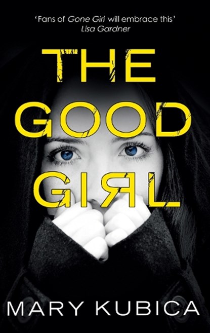 The Good Girl, Mary Kubica - Paperback - 9781848453111