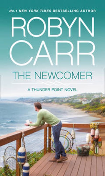 The Newcomer (Thunder Point, Book 2), CARR,  Robyn - Paperback - 9781848454323