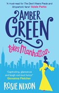 Amber Green Takes Manhattan | Rosie Nixon | 