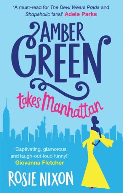 Amber Green Takes Manhattan, Rosie Nixon - Paperback - 9781848455085