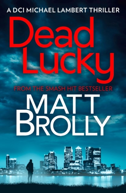 Dead Lucky, Matt Brolly - Paperback - 9781848458000