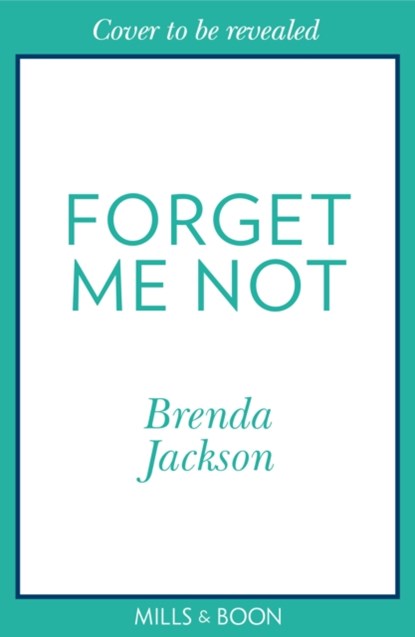 Forget Me Not, Brenda Jackson - Paperback - 9781848458604