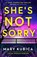 She's Not Sorry, Mary Kubica - Paperback - 9781848459243