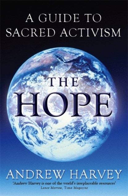 The Hope, Andrew Harvey - Paperback - 9781848501065
