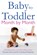 Baby to Toddler Month By Month, Simone Cave ; Dr Caroline Fertleman - Paperback - 9781848502093
