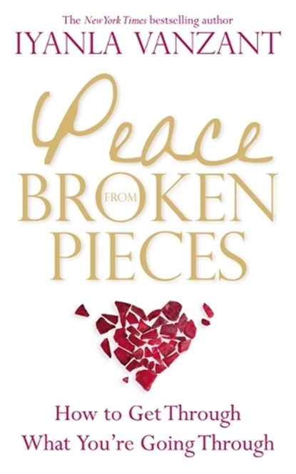 Peace From Broken Pieces, Iyanla Vanzant - Paperback - 9781848504882