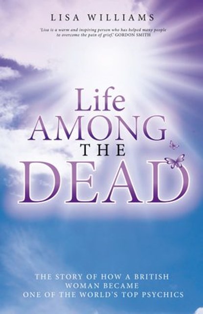 Life Among the Dead, Lisa Williams - Ebook - 9781848505995