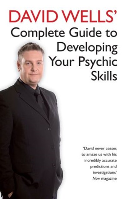 David Wells' Complete Guide To Developing Your Psychic Skills, David Wells - Ebook - 9781848507616