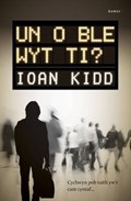 Un o Ble Wyt Ti? | Ioan Kidd | 