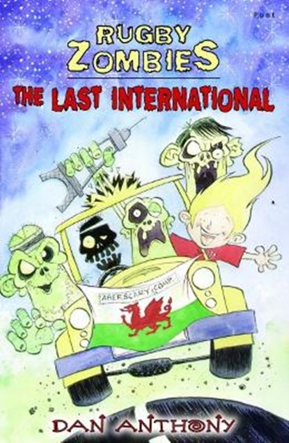 Rugby Zombies: The Last International, Dan Anthony - Paperback - 9781848514683