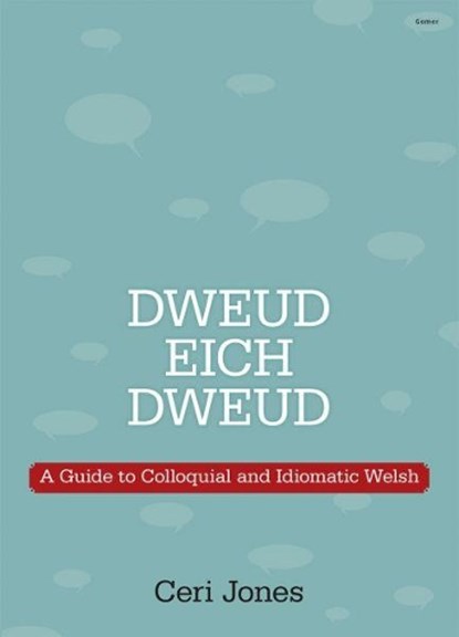 Dweud eich Dweud, Ceri Jones - Paperback - 9781848517486