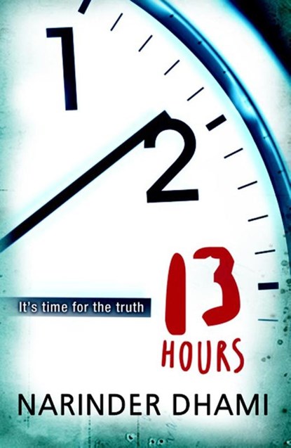 Thirteen Hours, Narinder Dhami - Paperback - 9781848531161