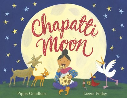 Chapatti Moon, Pippa Goodhart - Paperback - 9781848531284