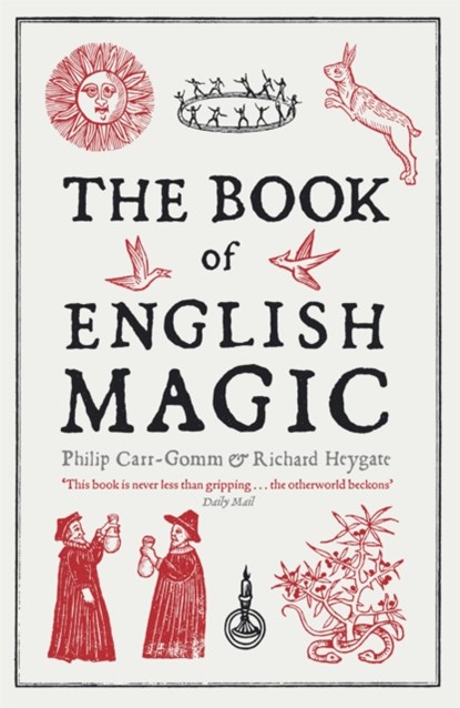 The Book of English Magic, Richard Heygate ; Philip Carr-Gomm - Paperback - 9781848540415