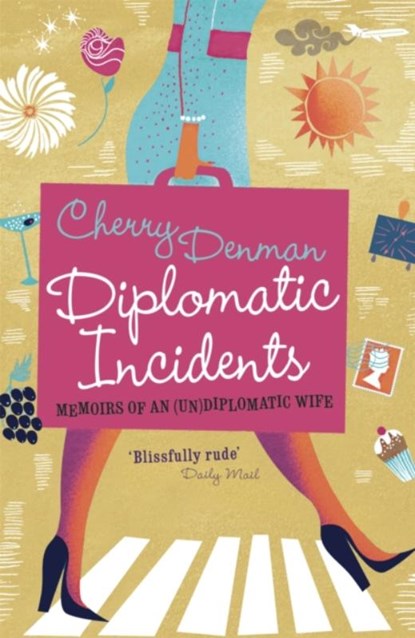 Diplomatic Incidents, Cherry Denman - Paperback - 9781848542433