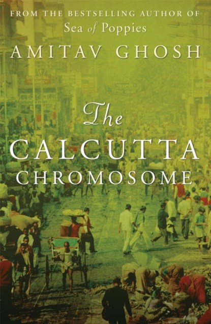 The Calcutta Chromosome, Amitav Ghosh - Paperback - 9781848544154