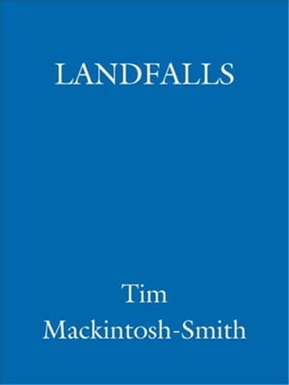 Landfalls, Tim Mackintosh-Smith - Ebook - 9781848544468