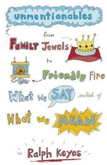 Unmentionables, Ralph Keyes - Ebook - 9781848544567