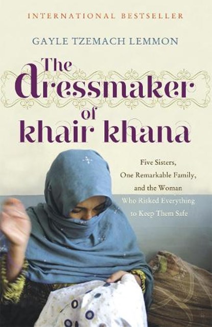 The Dressmaker of Khair Khana, Gayle Tzemach Lemmon - Paperback - 9781848545564