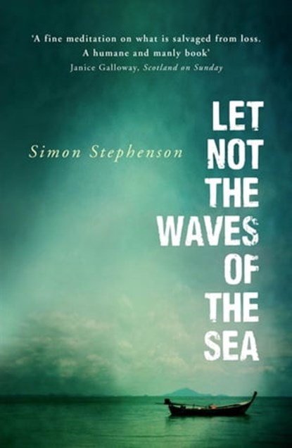 Let Not the Waves of the Sea, Simon Stephenson - Ebook - 9781848545601