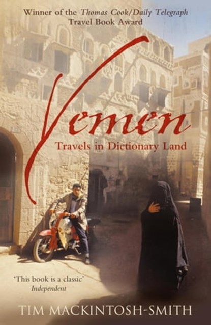Yemen, Tim Mackintosh-Smith - Ebook - 9781848546967