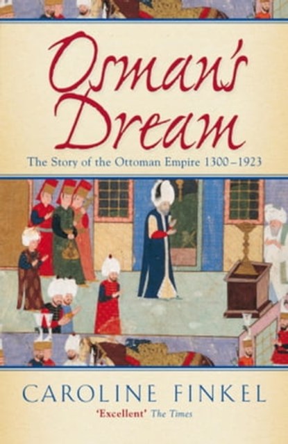 Osman's Dream, Caroline Finkel - Ebook - 9781848547858