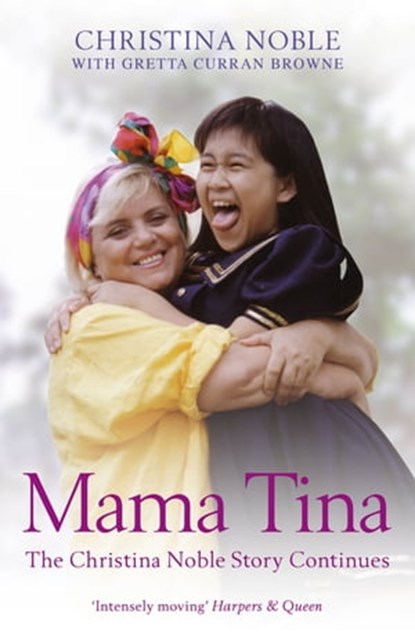 Mama Tina, Christina Noble - Ebook - 9781848548435
