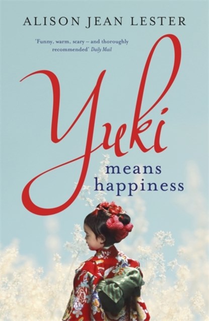Yuki Means Happiness, Alison Jean Lester - Paperback - 9781848549616