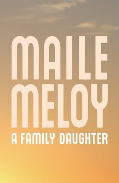 A Family Daughter, Maile Meloy - Ebook - 9781848549821