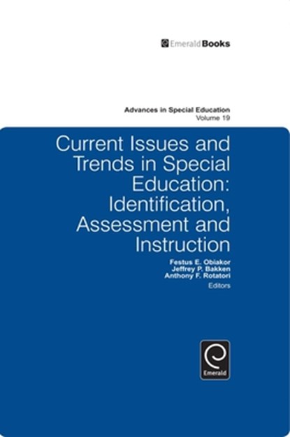 Current Issues and Trends in Special Education., Festus E. Obiakor ; Jeffrey P. Bakken ; Anthony F. Rotatori - Gebonden - 9781848556683