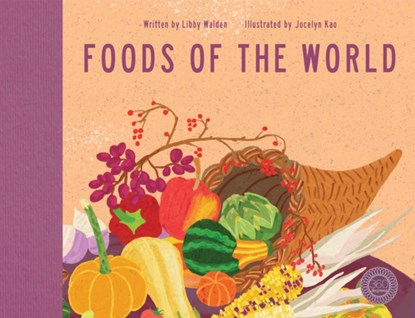 Foods of the World, Libby Walden - Gebonden - 9781848577107