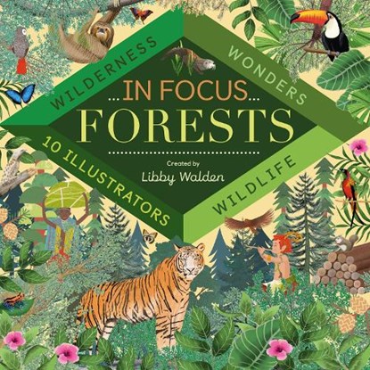 In Focus: Forests, Libby Walden - Gebonden - 9781848578074