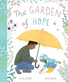 The Garden of Hope | Otter, Isabel ; Rewse, Katie | 