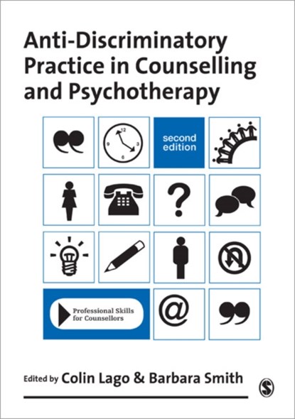 Anti-Discriminatory Practice in Counselling & Psychotherapy, Colin Lago ; Barbara Smith - Paperback - 9781848607699