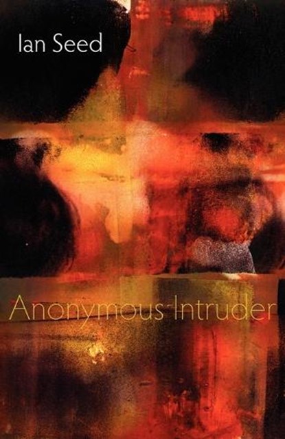 Anonymous Intruder, Ian Seed - Paperback - 9781848610286