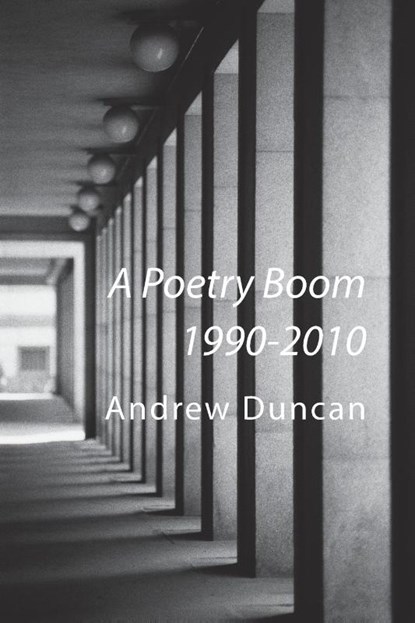 A Poetry Boom 1990-2010, Andrew Duncan - Paperback - 9781848614239
