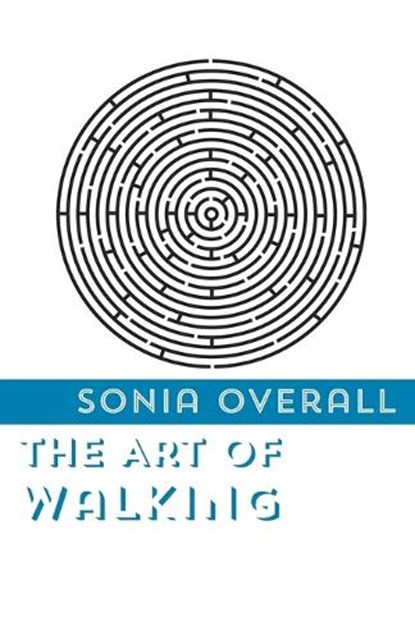 The Art of Walking, OVERALL,  Sonia - Overig - 9781848614482