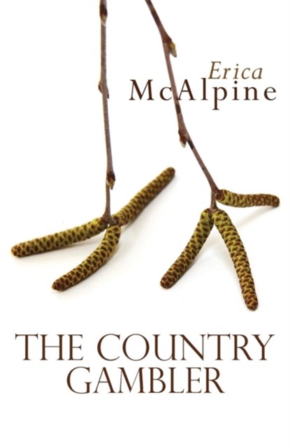 The Country Gambler, Erica McAlpine - Paperback - 9781848614819