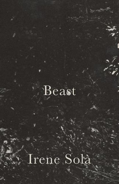 Beast, SOLA,  Irene - Paperback - 9781848615526