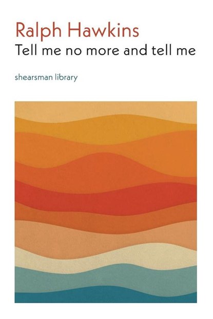 Tell me no more and tell me, Ralph Hawkins - Paperback - 9781848617766