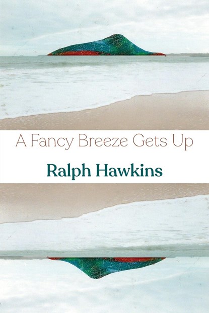 A Fancy Breeze Gets Up, Ralph Hawkins - Paperback - 9781848618312