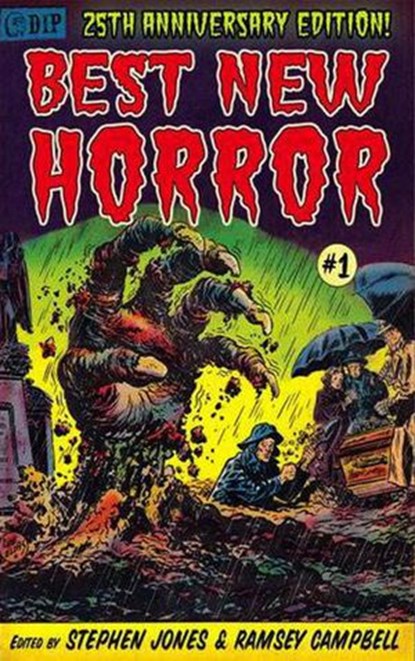 Best New Horror - 25th Anniversary Edition, Stephen Jones ; Ramsey Campbell ; Kim Newman ; Robert R. McCammon ; Cherry Wilder ; Stephen Gallagher ; Alex Quiroba ; Laurence Staig ; Steve Rasnic Tem ; Gregory Frost ; Donald R. Burleson ; Nicholas Royle ; Thomsa Ligotti ; Chet Williamson ; Robert West - Ebook - 9781848633575