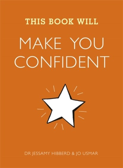 This Book Will Make You Confident, Jessamy Hibberd ; Jo Usmar - Paperback - 9781848662858