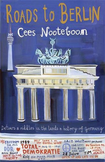 Roads to Berlin, Cees Nooteboom - Paperback - 9781848662919