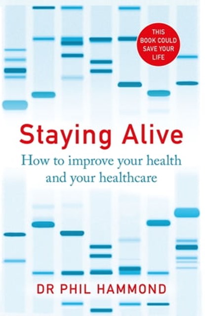 Staying Alive, Dr Phil Hammond - Ebook - 9781848664524