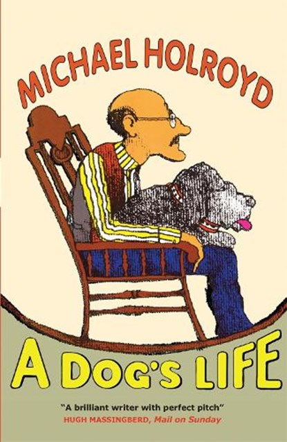 A Dog's Life, Michael Holroyd - Paperback - 9781848665248