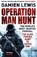 Operation Man Hunt, LEWIS,  Damien - Paperback - 9781848665415