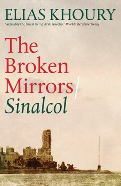 The Broken Mirrors: Sinalcol, Elias Khoury - Ebook - 9781848667730