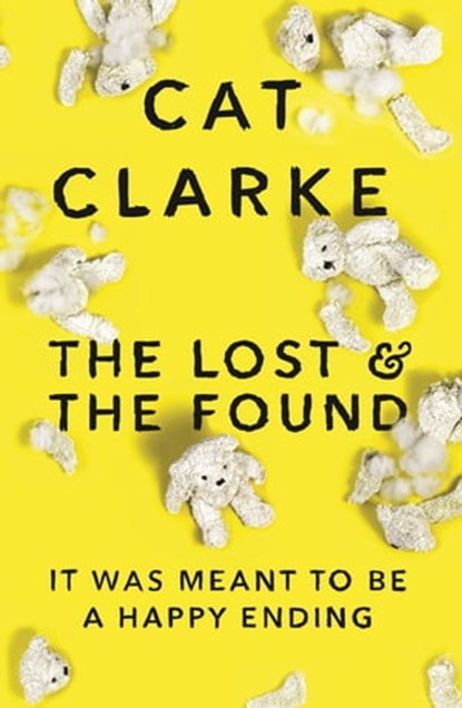 The Lost and the Found, Cat Clarke - Ebook - 9781848668256