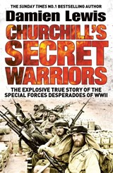 Churchill's Secret Warriors - Damien Lewis - 9781848668553